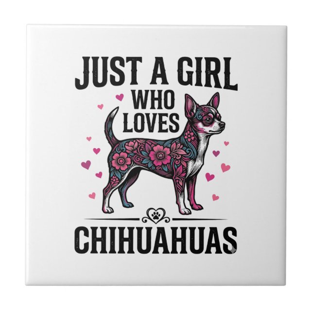 Carreau Juste une fille qui aime les Chihuahuas Design de  (Devant)