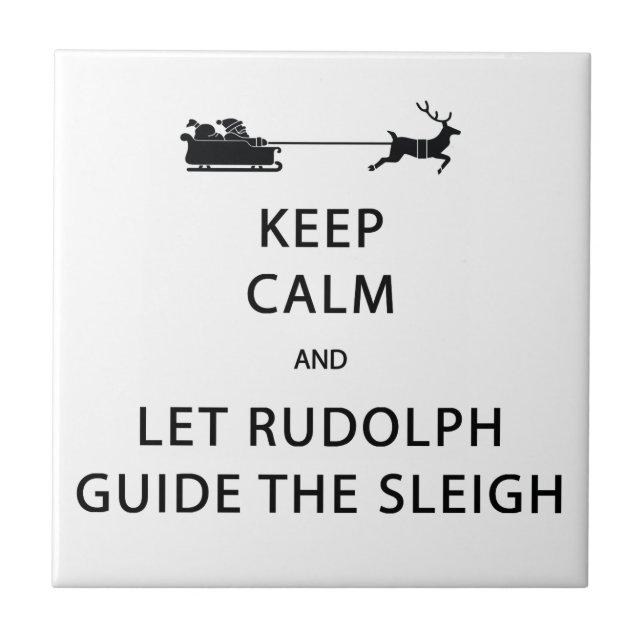 Carreau Keep Calm Let Rudolph Guide Sleigh (Devant)