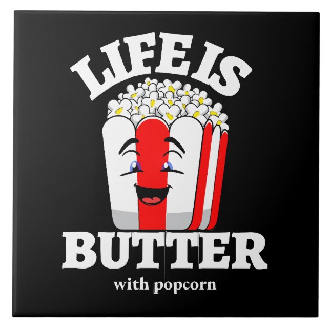 Carreau La vie est beurrée avec du pop-corn (Devant)