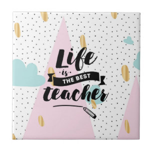 Carreau La vie est le meilleur professeur