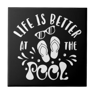 Carreau La Vie Est Mieux À La Piscine. Conception Pour Le