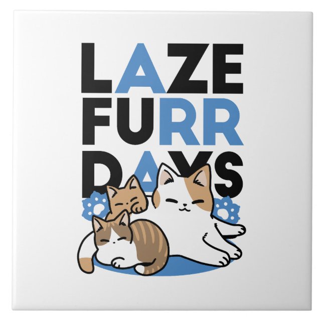 Carreau Laze Furr Days - Cute Lazy Cats Design (Devant)