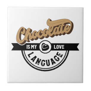 Carreau Le chocolat est ma langue d'amour