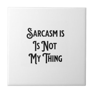 Carreau Le sarcasme n'est pas mon Dessous de verre