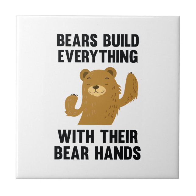 Carreau Les ours construisent tout avec leurs mains d'ours (Devant)