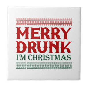 Carreau Merry Drunk Je suis Noël Idée cadeau pour Noël