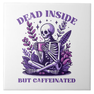 Carreau Mort à l'intérieur mais caféiné