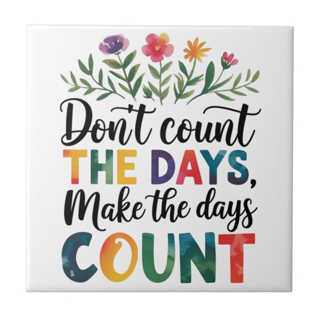 Carreau Ne comptez pas les jours, faites que les jours com (Devant)