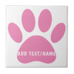 Carreau Pawprint de chien rose personnalisée<br><div class="desc">Empreinte de patte de chien de dessin en rose. Texte modifiable. Idée décor pour la maison et les affaires liées aux chiens!</div>
