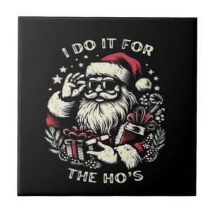 Carreau Père Noël drôle de Noël Je le fais pour les Hos Me