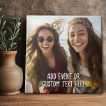 Carreau Photo complète avec texte personnalisé en blanc<br><div class="desc">Une façon amusante de capturer des souvenirs et de les partager avec des amis. Ajoutez un carré ou une photo et votre légende préférée pour faire un cadeau cool pour vos amis.</div>