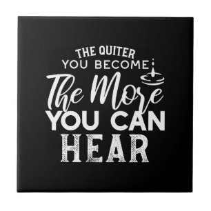 Carreau Plus Vous Devenez Calme, Plus Vous Pouvez Entendre