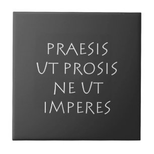 Carreau Praesis ut prosis ne ut impéres