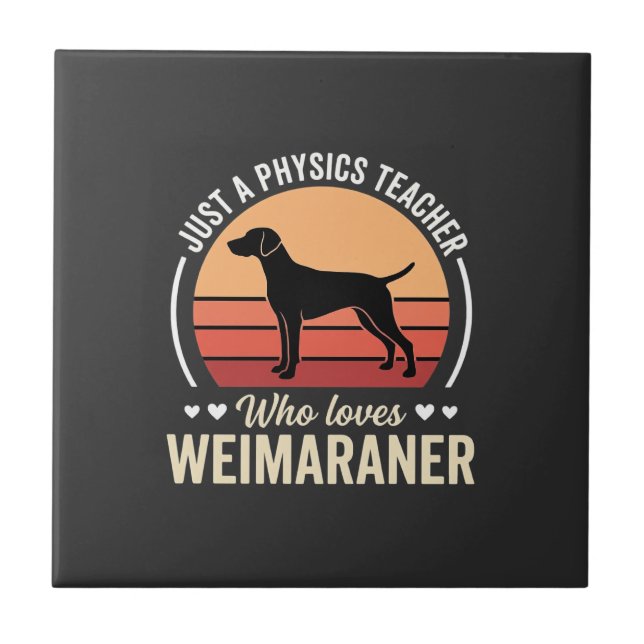 Carreau Professeur de physique amateur de chien Weimaraner (Devant)