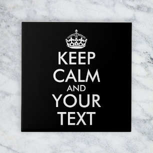 Carreau Restez calme et continuez - Créez votre propre