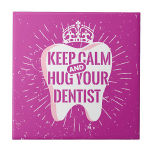 Carreau Restez Calme Et Embrassez Votre Dentiste