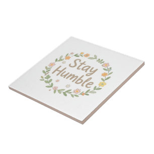 Carreau Restez humble tons terreux texte sur fond blanc