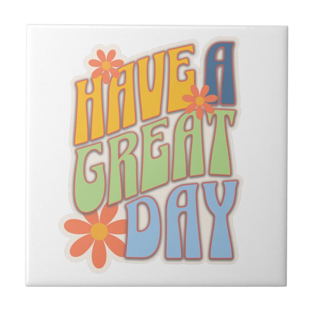 Carreau Retro Groovy "Have a Great Day" Floral (Devant)