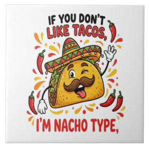 Carreau Si vous n'aimez pas les tacos, je ne suis pas votr
