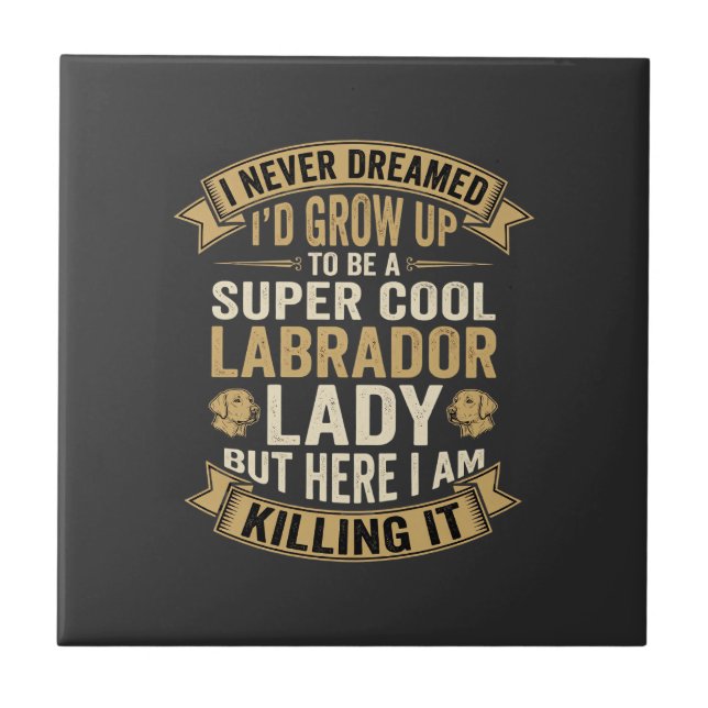Carreau Super Cool Labrador Lady Chienne Amoureuse (Devant)