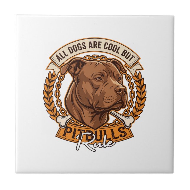 Carreau Tous les chiens sont cool mais les Pitbulls règnen (Devant)