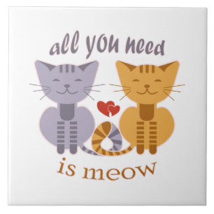 Carreau Tout ce dont vous avez besoin est moiou chats de l