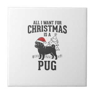 Carreau Tout ce que je veux pour Noël Pug Chien