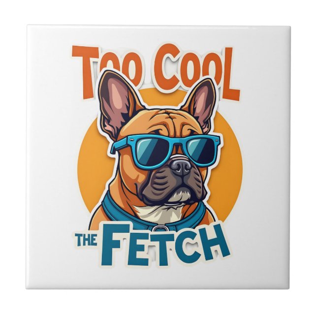 Carreau Trop Cool pour Fetch Bouledogue Français Lunettes  (Devant)
