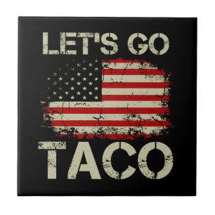 Carreau Trump abandonne toujours Let's Go Taco