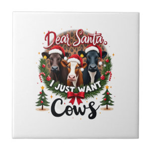 Carreau Vache Noël Cher Père Noël Je Veux Juste Des Vaches
