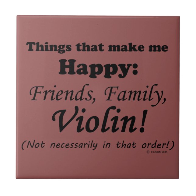 Carreau Violon Me Rend Heureux (Devant)