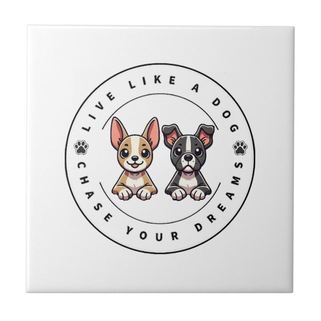 Carreau Vivez comme un chien poursuivez vos rêves (Devant)