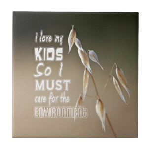 Carreau Wise words: I love my kids so I must care for...