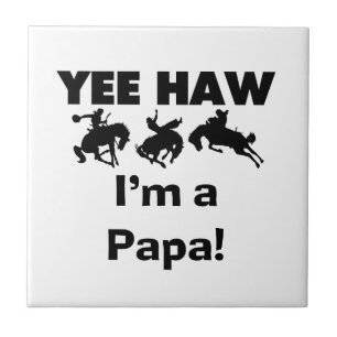 Carreau Yee Haw Je suis un T-shirt Papa et des GIfts