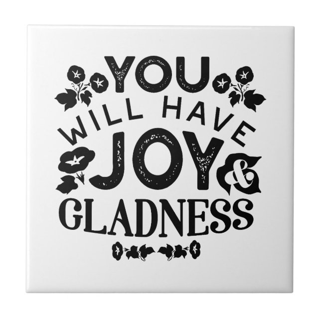 Carreau You Will Have Joy and Gladness Inspirational Quote (Devant)