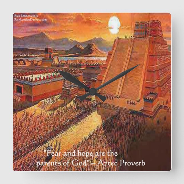 Carrée Empire Aztèque & Horloge Mur Proverbe Célèbre (Recto)