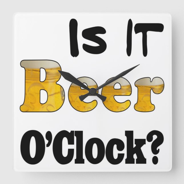 Carrée Est-ce l'heure de la bière ? Horloge (Recto)