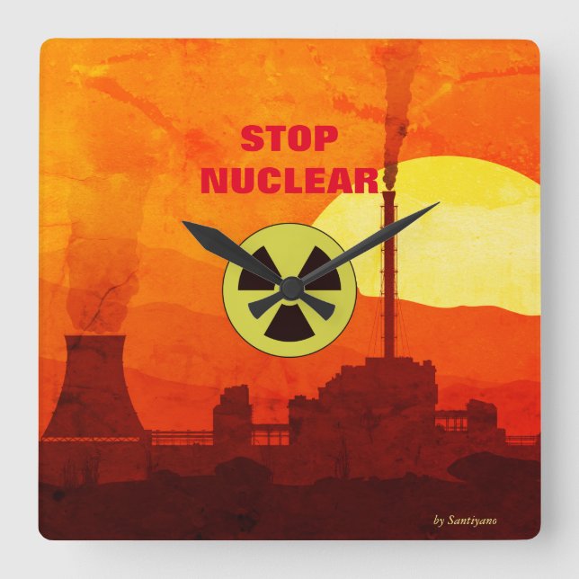 Carrée Horloge en Acrylique ' Stop Nuclear' (Recto)
