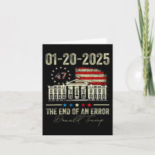 Carte 01-20-2025 La Fin D'Une Erreur Président Inaugurat