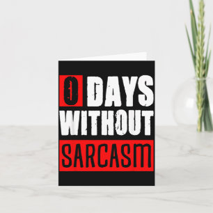 Carte 0 Jours Sans Sarcasme Drôles de Citations Sarcasti