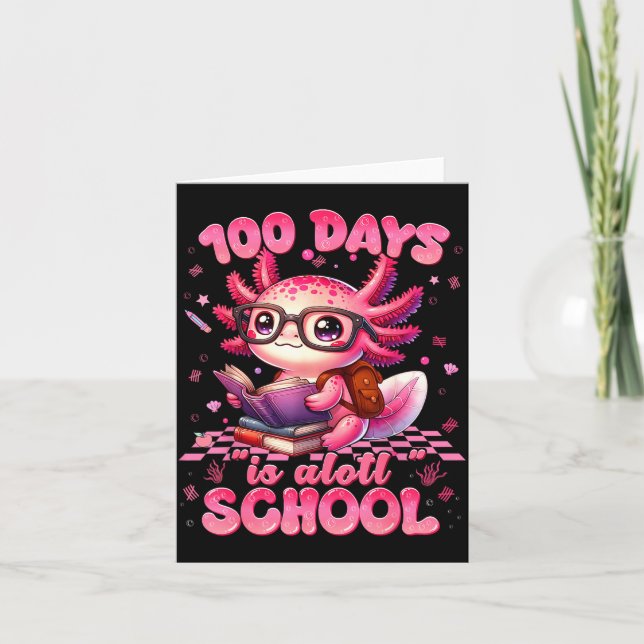 Carte 100 Day Is Alott School Nk Axolt 100th Day Teacher (Devant)