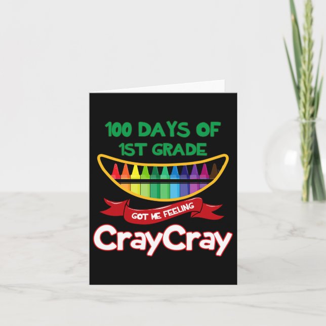 Carte 100 Jours De 1Ème Année M'A Fait Sentir Cray Cray  (Devant)