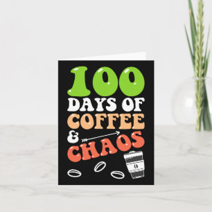 Carte 100 Jours De Café Et De Chaos 100E Jour Enseigneme