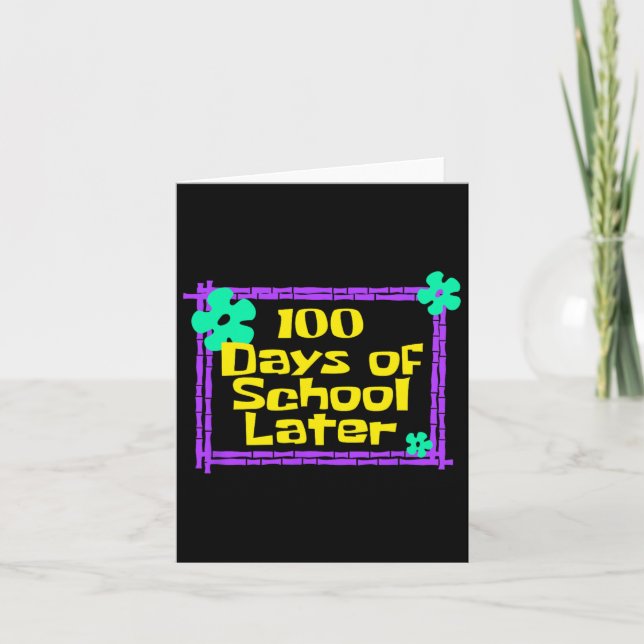 Carte 100 Jours D'École Plus Tard 100E Jour D'Enseigneme (Devant)