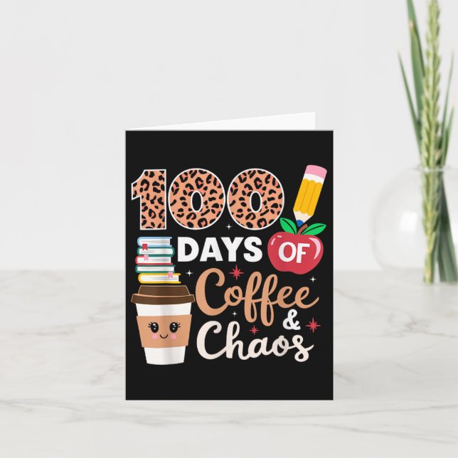 Carte 100 Jours Enseignant Café Et Chaos 100E Jour De (Devant)