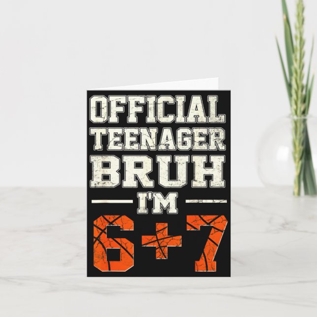 Carte 13 adolescent bruh je suis 6+7 anniversaire thème  (Devant)