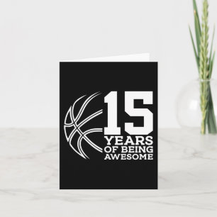 CARTE 15 ANS D'ÊTRE UN BASKETBALL IMPRENABLE 15E ANNIVER