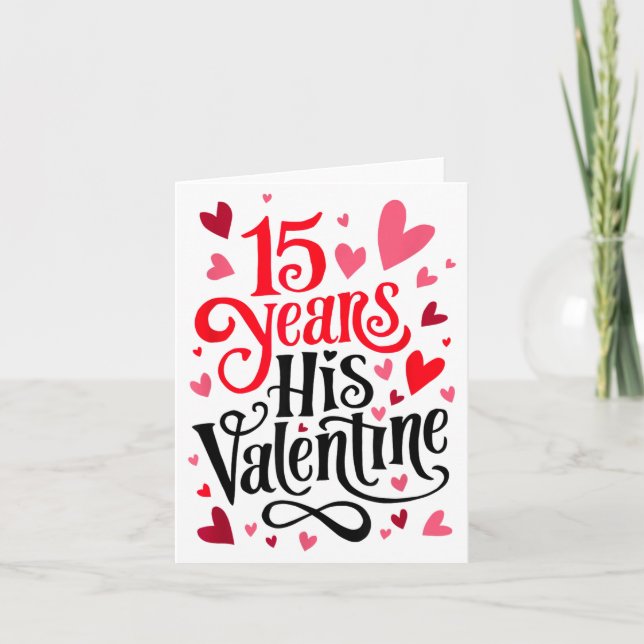 Carte 15 Years His Valentine _ Anniversary Couples Valen (Devant)