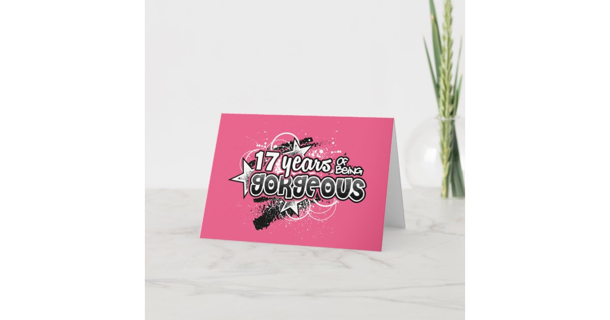 Carte 17 Ans D Etre Magnifique 17eme Anniversaire Zazzle Fr