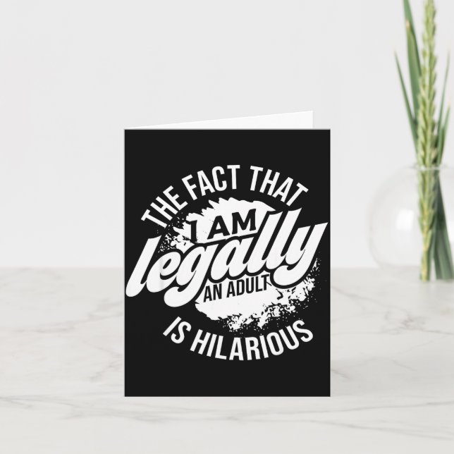 Carte 18th Birthday I'm Legally An Adult Is Hilarious Fu (Devant)